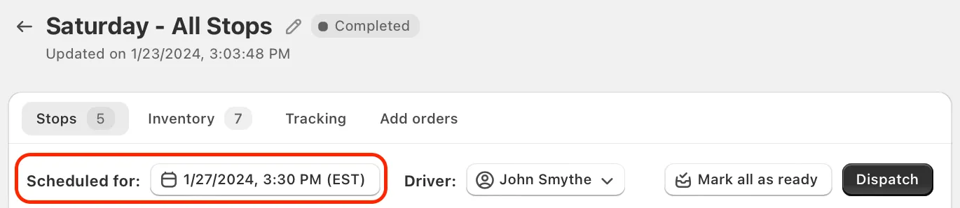 The top of a route page with the Scheduled for field circled, set to 1/27/2024, 3:30 PM (EST)