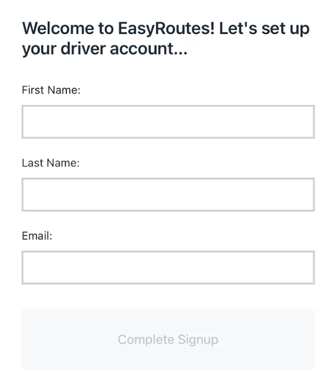The EasyRoutes driver app account setup form with First Name, Last Name and Email fields above the Complete Signup button