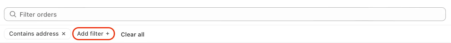 The Filter orders search bar above a Contains address filter, with the Add filter button circled in red