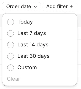The Order date filter presets: Today, Last 7 days, Last 14 days, Last 30 days and Custom