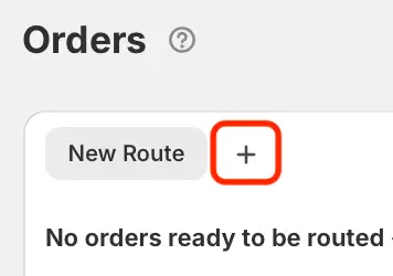 The top of the EasyRoutes Orders page, with the plus button beside the New Route tab circled in red