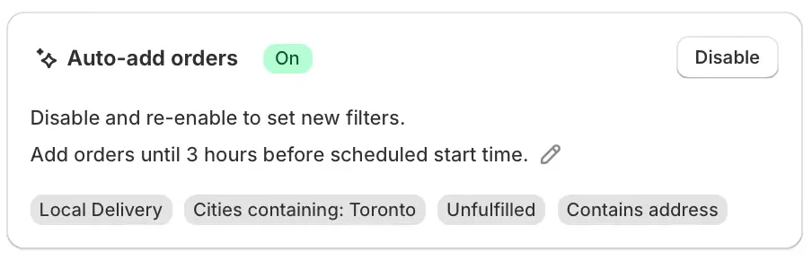 The Auto-add orders panel on a route, On, reading Add orders until 3 hours before scheduled start time with a pencil icon to edit it