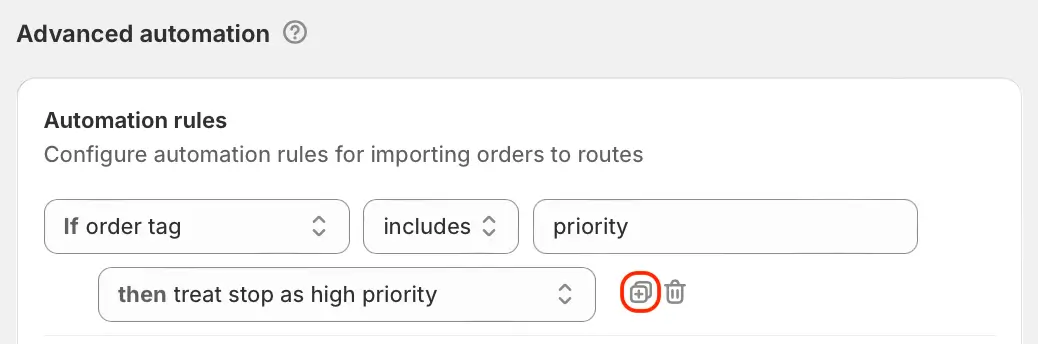 The Advanced automation section with a rule treating stops tagged priority as high priority, and the new duplicate button circled beside it