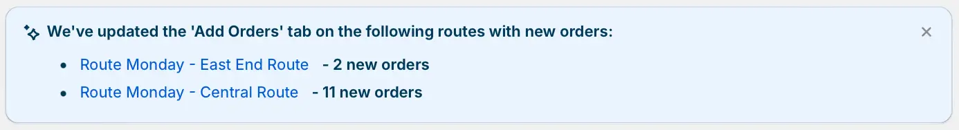 A Dashboard banner saying the Add Orders tab was updated with new orders on two Monday routes, with 2 and 11 new orders