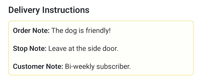 A Delivery Instructions card showing an order note, a stop note reading Leave at the side door, and a customer note