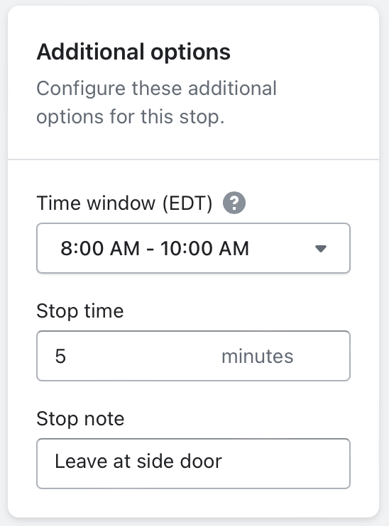 The Additional options panel for a custom stop with an 8:00 AM - 10:00 AM time window, a 5-minute stop time and the stop note “Leave at side door”