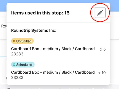 The Items used in this stop panel listing 5 Unfulfilled and 10 Scheduled cardboard boxes, with the pencil icon circled
