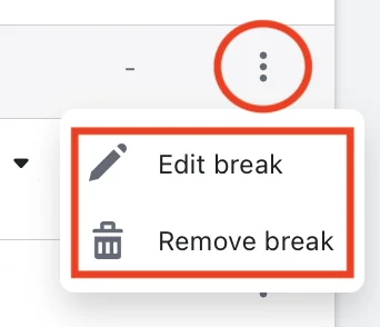 The Actions menu for a break open from its three-dots icon, offering Edit break and Remove break