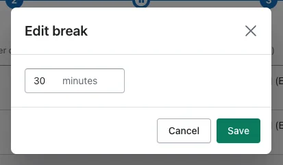 The Edit break dialog with the break length set to 30 minutes and Cancel and Save buttons