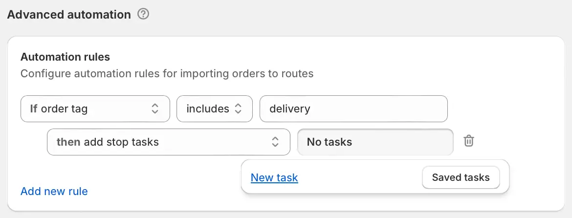 An automation rule reading “If order tag includes delivery, then add stop tasks”, with New task and Saved tasks options below it