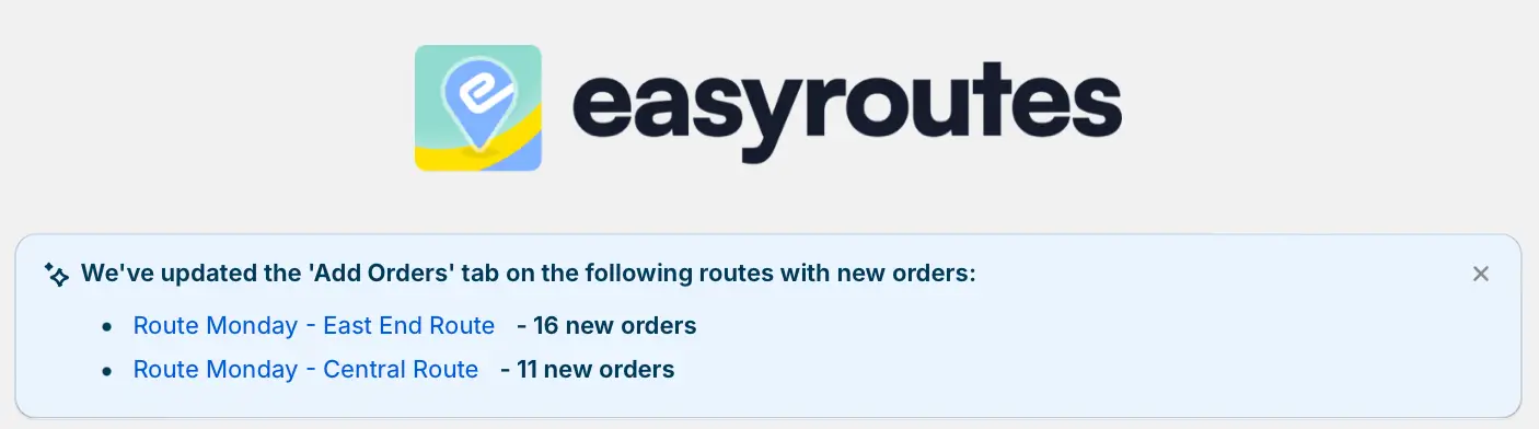 A dashboard banner saying the Add Orders tab was updated on two routes, linking each route with its count of 16 and 11 new orders