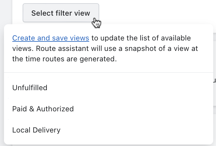 The Select filter view menu open, listing saved views Unfulfilled, Paid & Authorized and Local Delivery below a Create and save views link